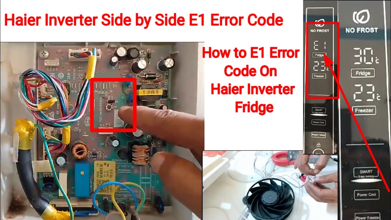 Haier Side by Side Inverter Refrigerator E1 Error Code.Haier Inverter Refrigerator E1 Error Solve