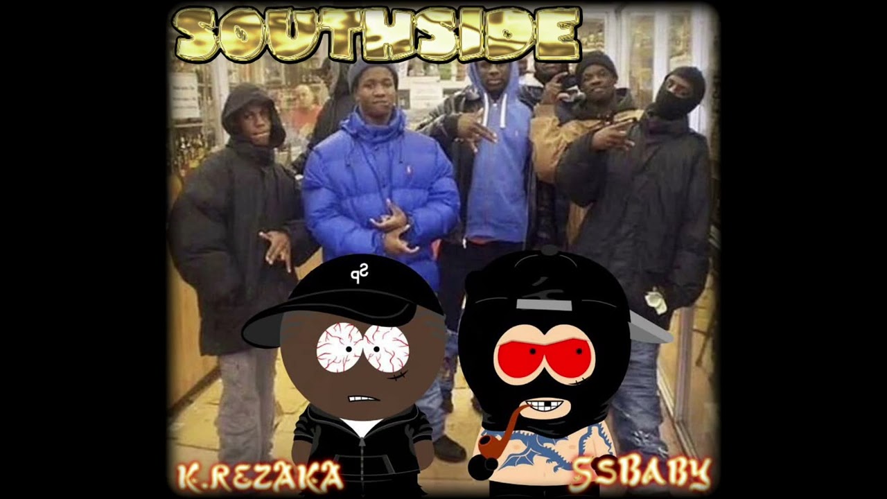SOUTHSIDE- SSbaby ft K.REZAKA