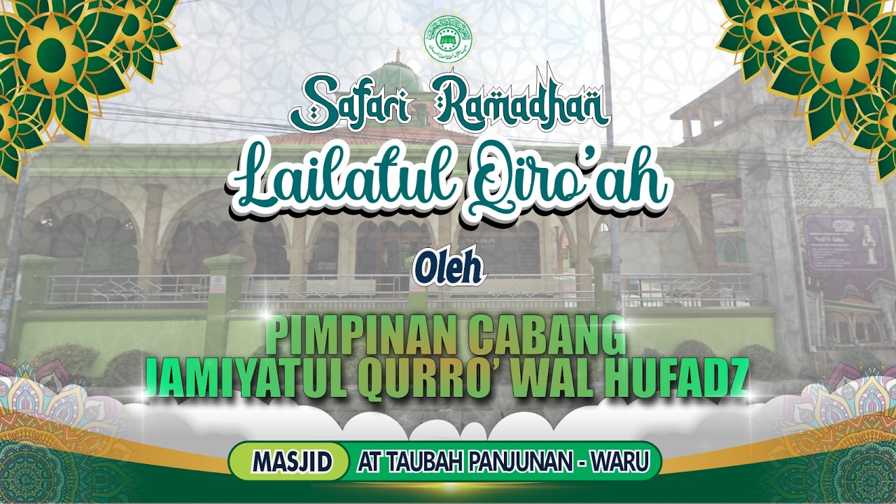 SAFARI RAMADHAN LAILATUL QIRO'AH | MASJID AT TAUBAH PANJUNAN - WARU | 6 MARET 2026 - PART 3