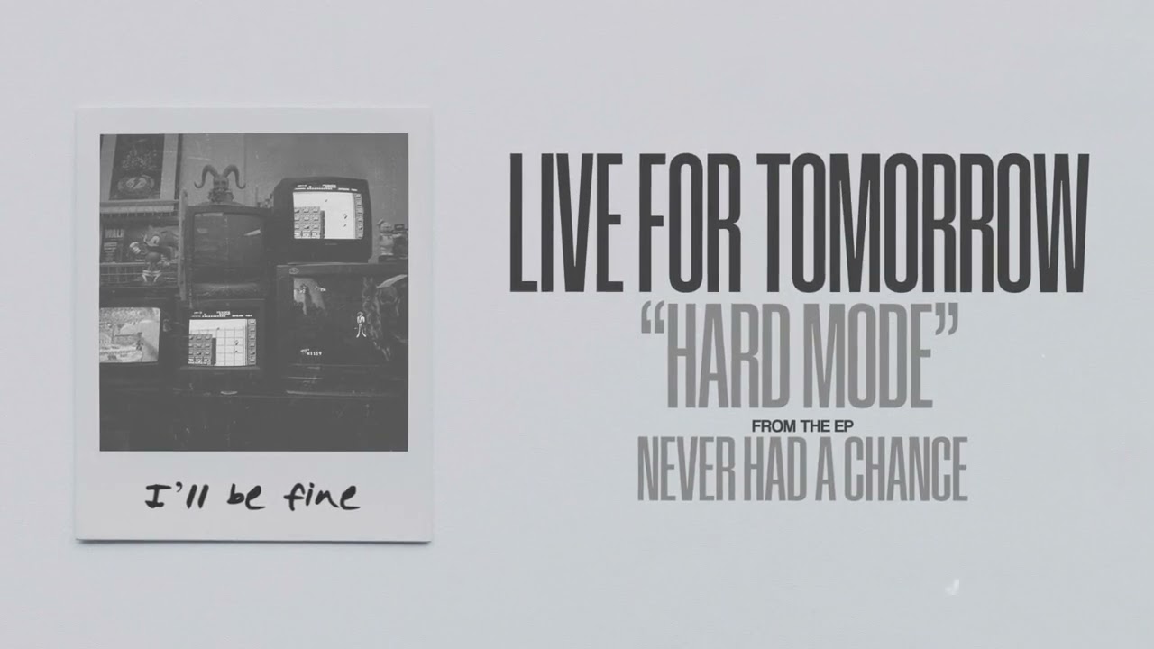 Live For Tomorrow | Hard Mode (Official Visualizer)