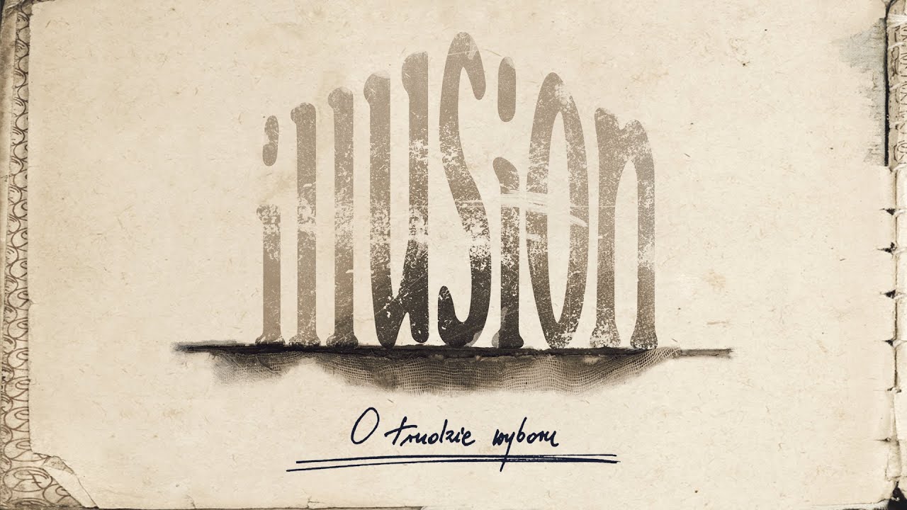 Illusion - O trudzie wyboru (oficjalny singiel)