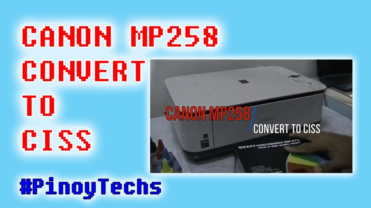 CANON MP258 Convert To CISS | PinoyTechs