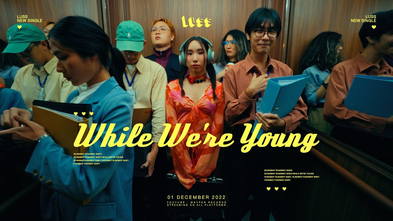LUSS - While We&rsquo;re Young【Lussualizer】