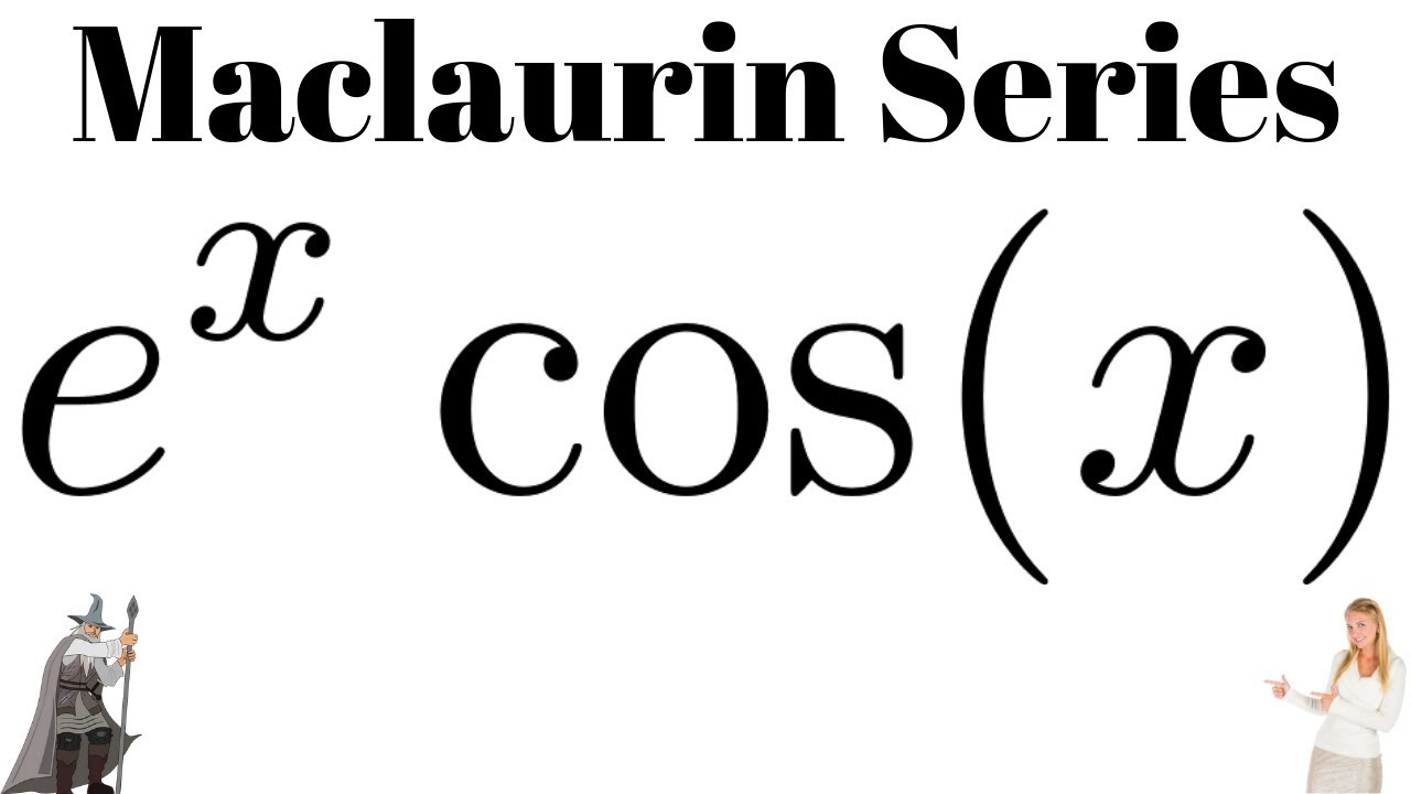 First Four Nonzero Terms of the Maclaurin Series for e^x*cos(x)