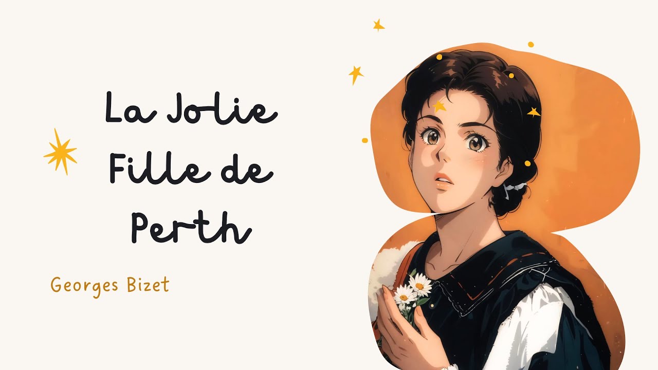 La Jolie Fille de Perth – Georges Bizet