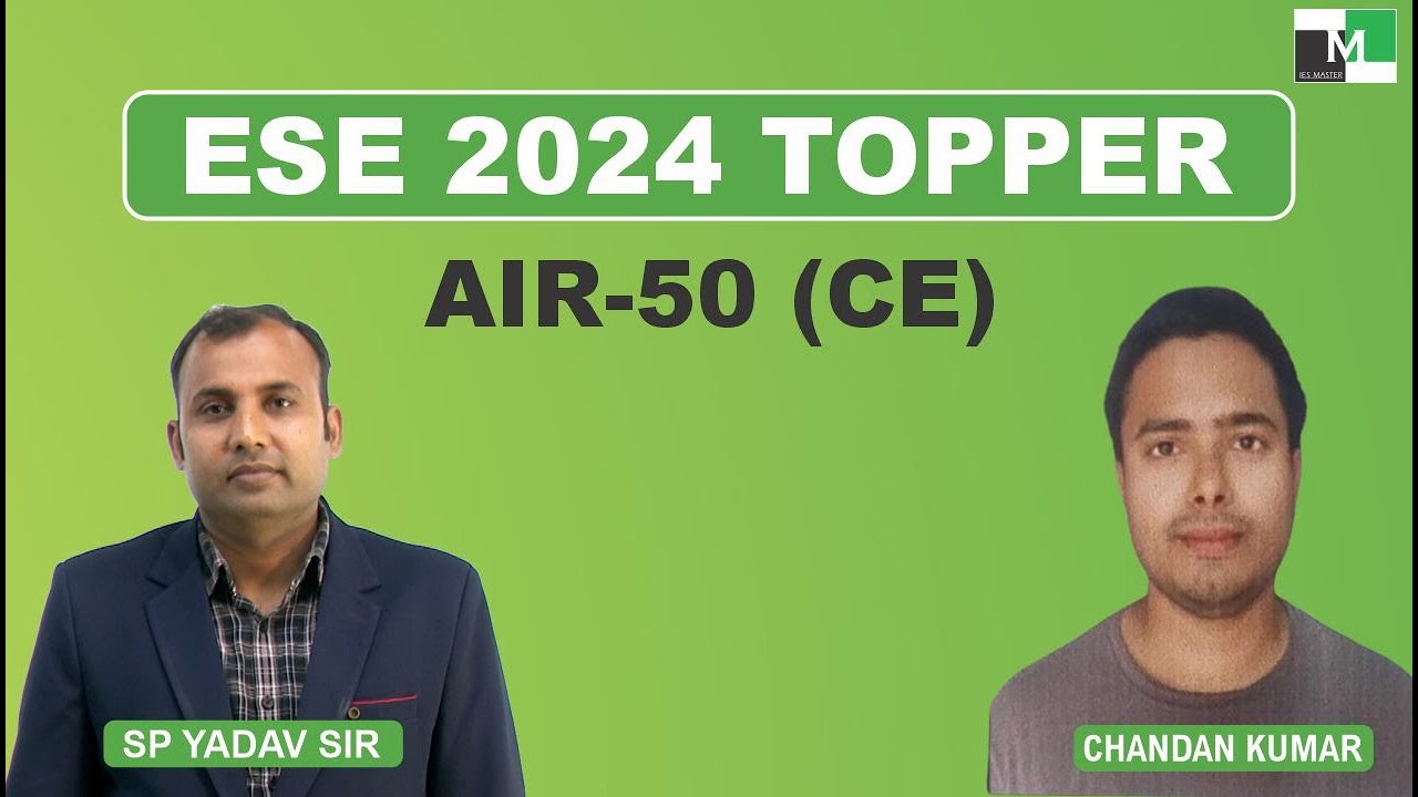 ESE 2024 Topper | CHANDAN KUMAR | AIR - 50 (CE) | IES Master Student