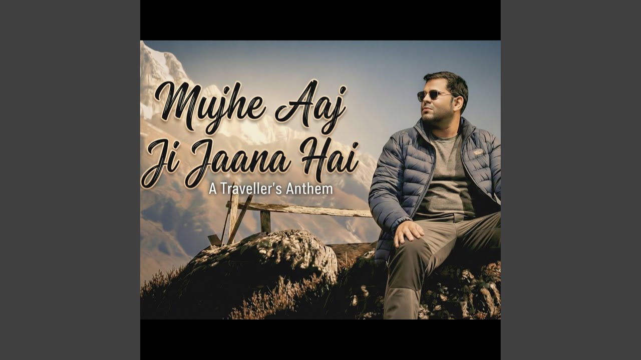 Mujhe Aaj Ji Jaana Hai