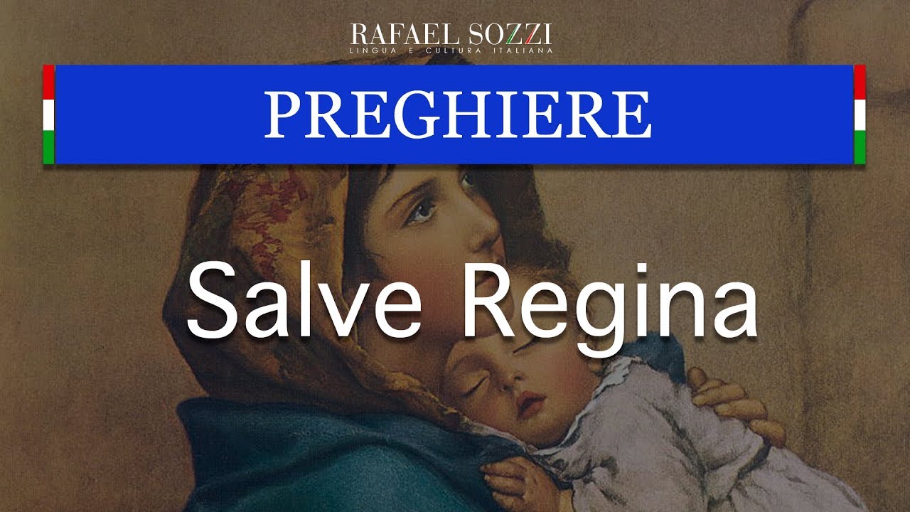SALVE RAINHA EM ITALIANO - Salve Regina - Orações em italiano - Preghiere #6