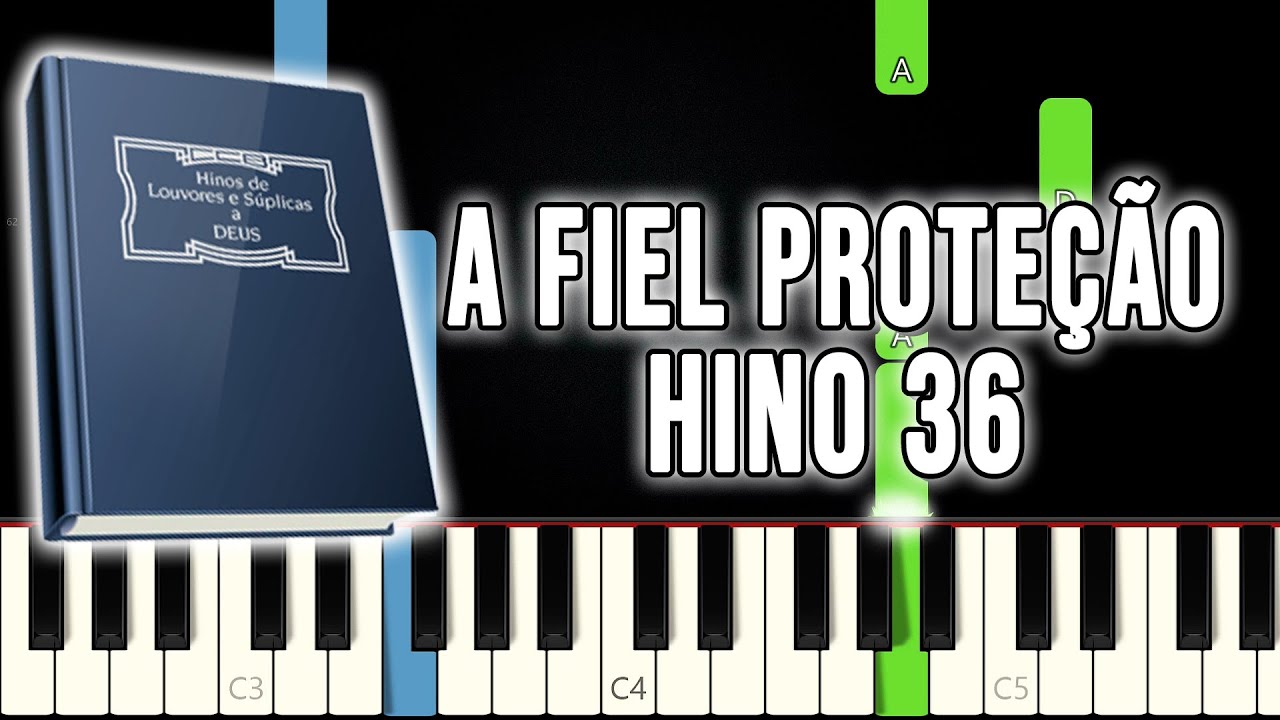 Hino 36 CCB - A Fiel Prote&ccedil;&atilde;o | VERS&Atilde;O F&Aacute;CIL | Piano e Teclado Tutorial