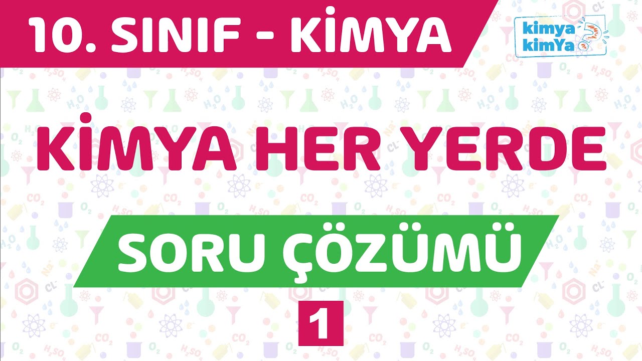 Kimya Her Yerde Soru Çözümü