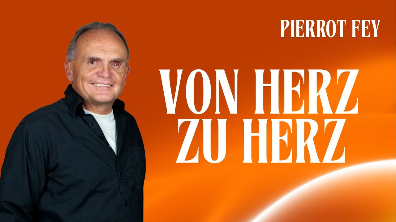 Pierrot Fey - Von Herz zu Herz- Tag 6 - Freitag - 20 Uhr