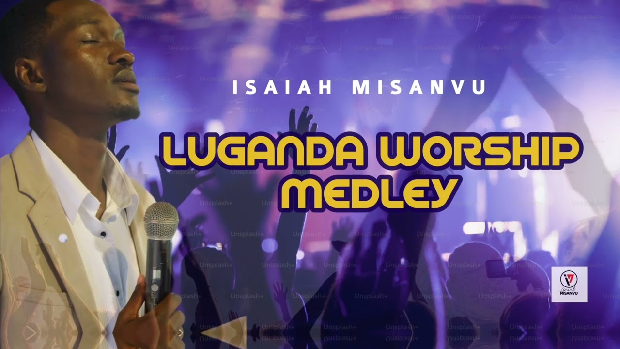 New Luganda Worship Medley | Isaiah Misanvu | Ugandan Worship Music