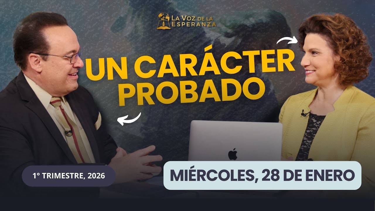 Mi&eacute;rcoles, Enero 28 | Un Car&aacute;cter Probado | Escuela Sab&aacute;tica 2026