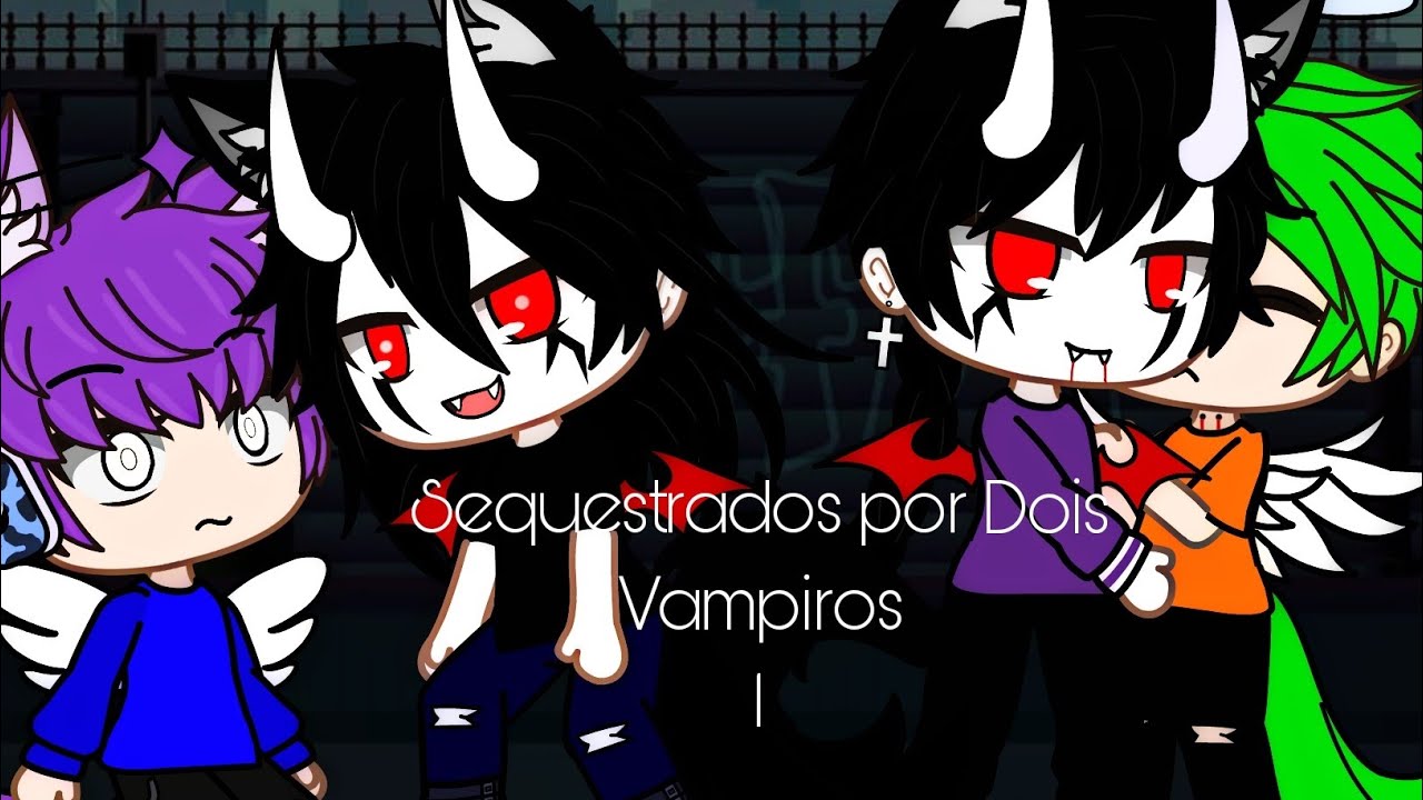 SEQUESTRADOS POR DOIS VAMPIROS - 1ª TEMPORADA | EPISÓDIO 1 - (YAOI GACHA CLUB)