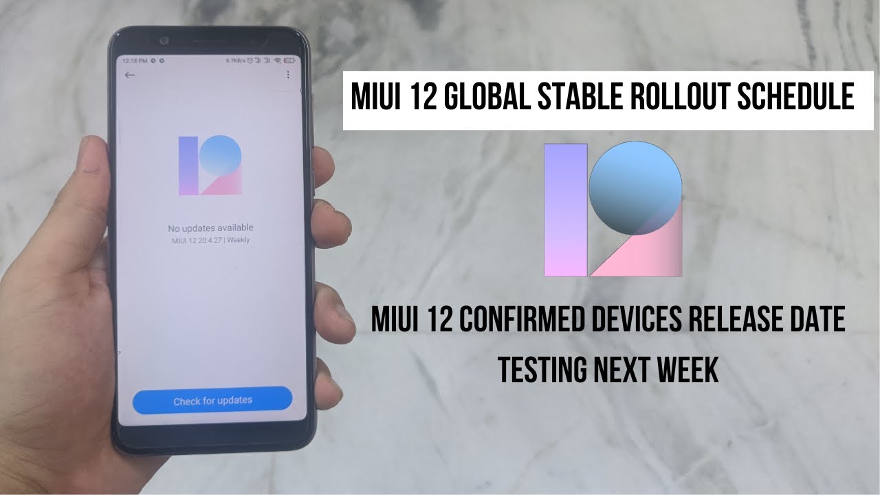 MIUI 12 Global Stable Rollout Schedule | MIUI 12 Confirmed Devices; Release Date | Testing Next Week