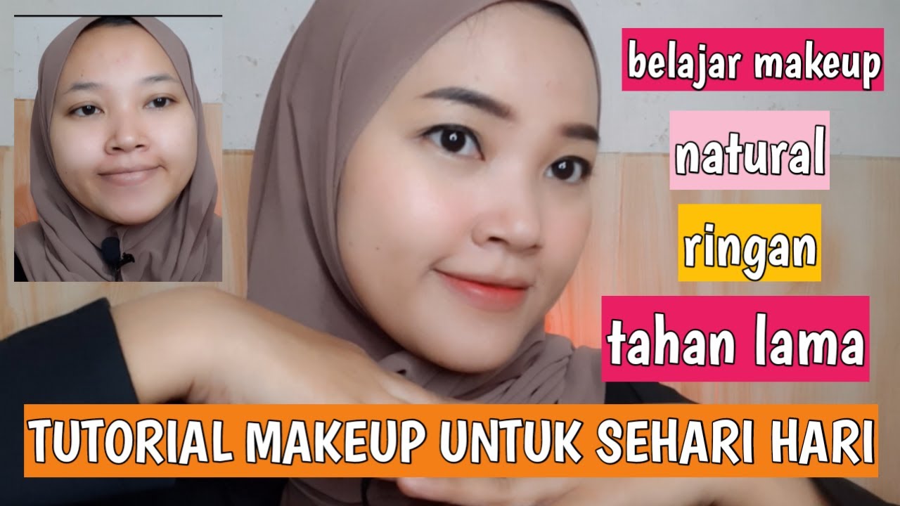 MAKEUP NATURAL GAMPANG BANGET UNTUK SEHARI HARI TAHAN LAMA