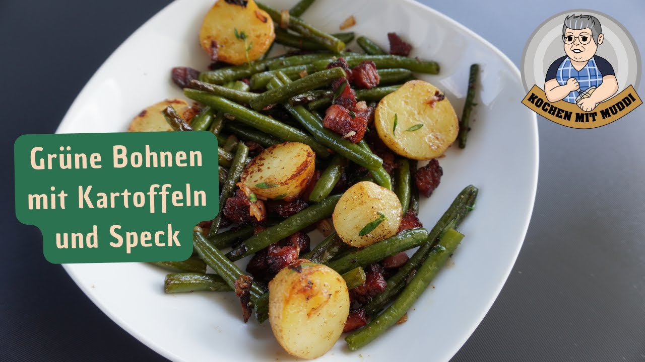 Grüne Bohnen mit Kartoffeln und Speck