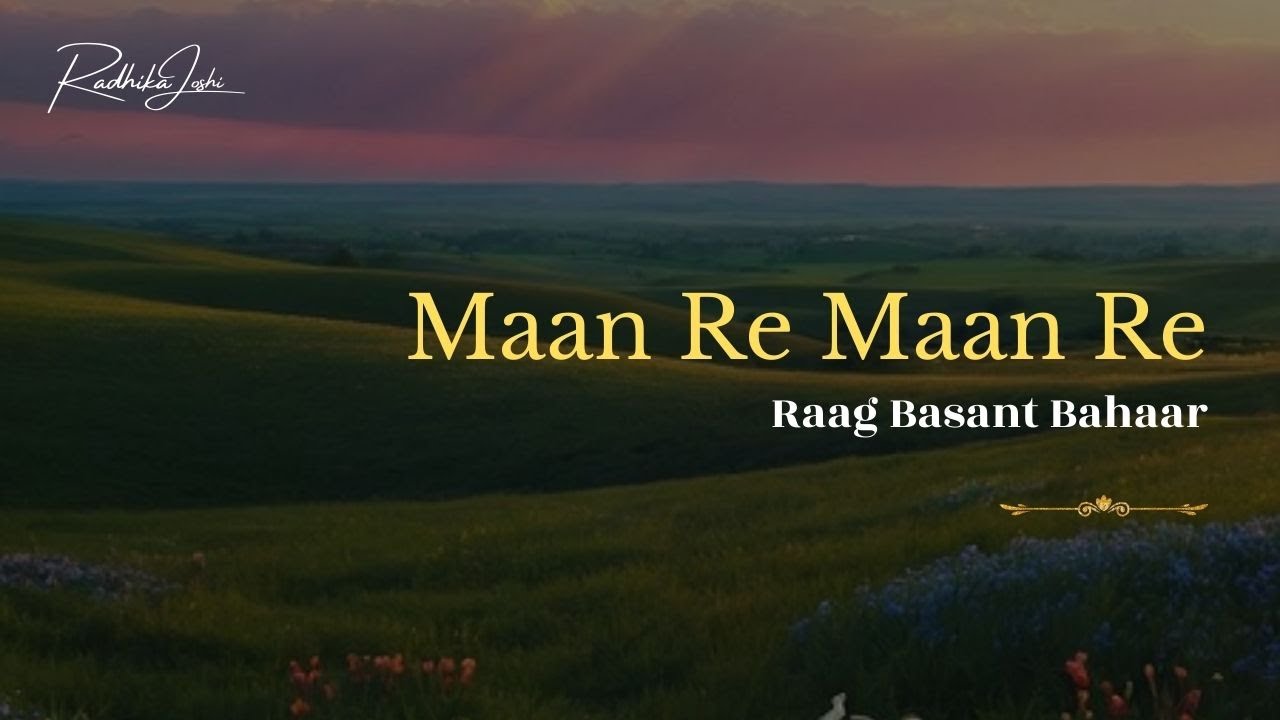 Raag Basant Bahar | Dr. Radhika Joshi | Maan Re Maan Re | India International Center