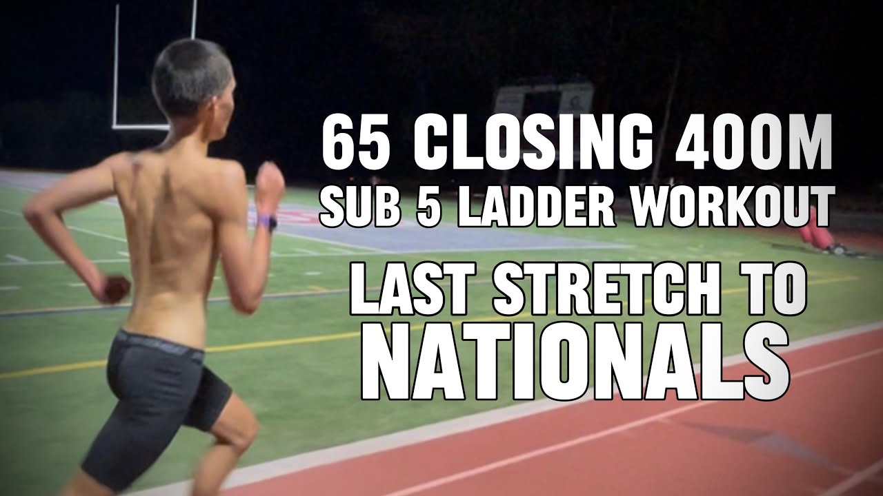 Hard Ladder at Sub 5 Pace | Last Stretch To Nationals Part 4 |