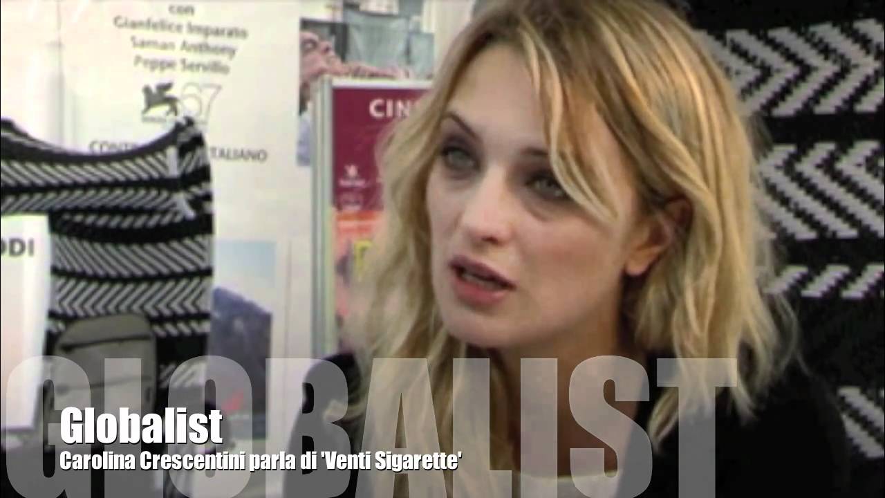 Globalist: Speciale 'Venti Sigarette'. Intervista a Carolina Crescentini