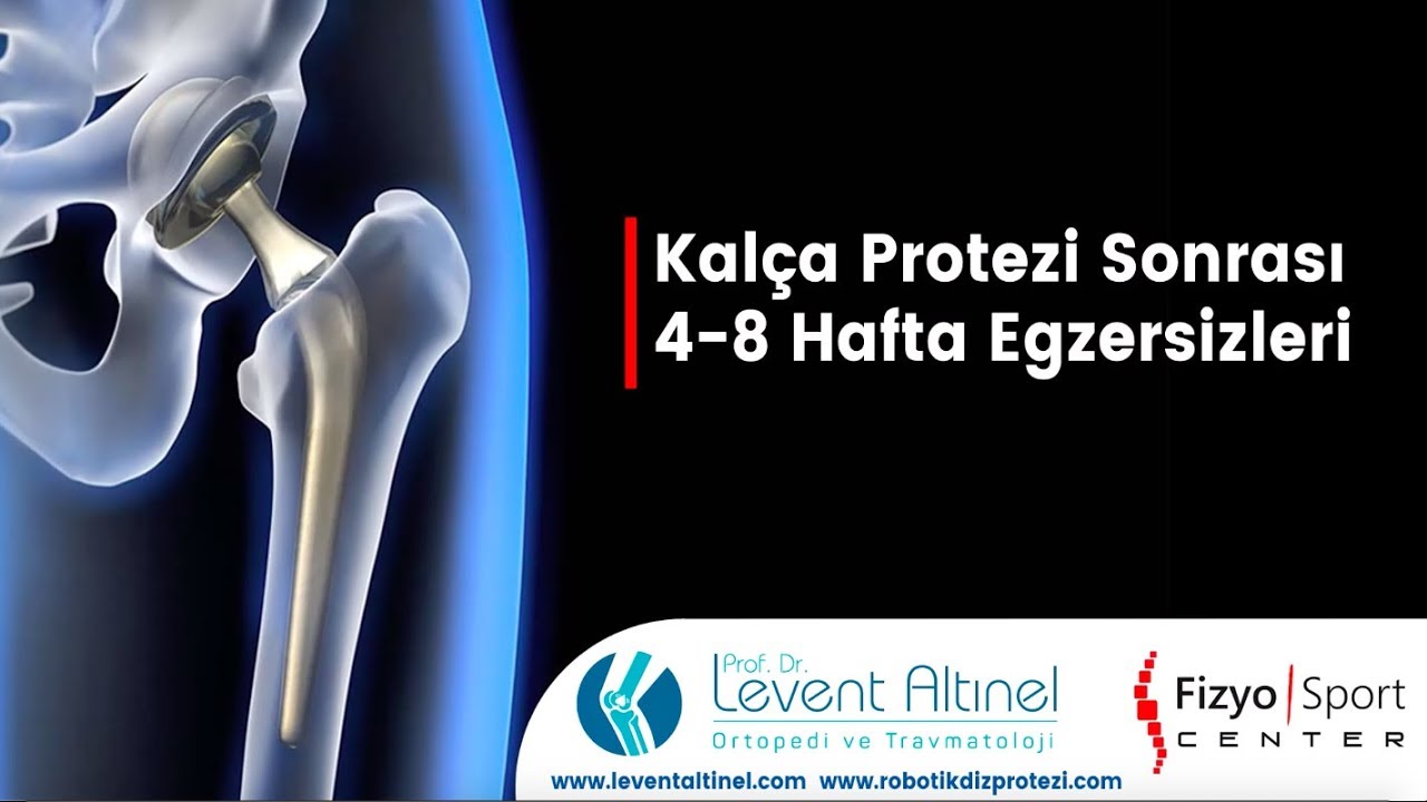 Kalça protezi ameliyatı sonrası  4-8 hafta Egzersizleri