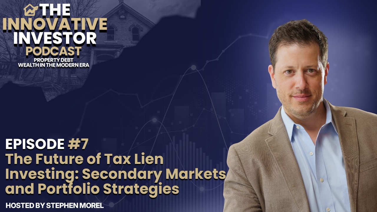 The Future of Tax Lien Investing: Secondary Markets and Portfolio Strategies - #7