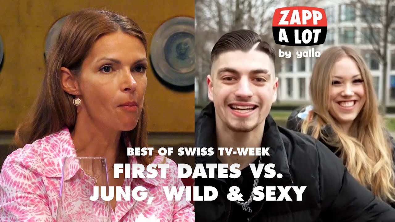 ❤️ First Dates vs. Jung, wild & sexy 🔥 - Best of Swiss TV-Week Nr. 15 - 👉 Abonniere @zappalot 👈