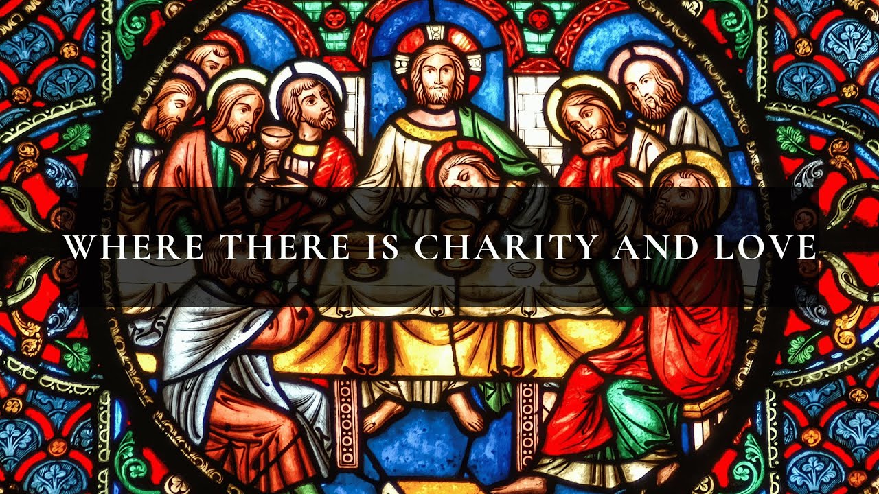 Where There Is Charity And Love