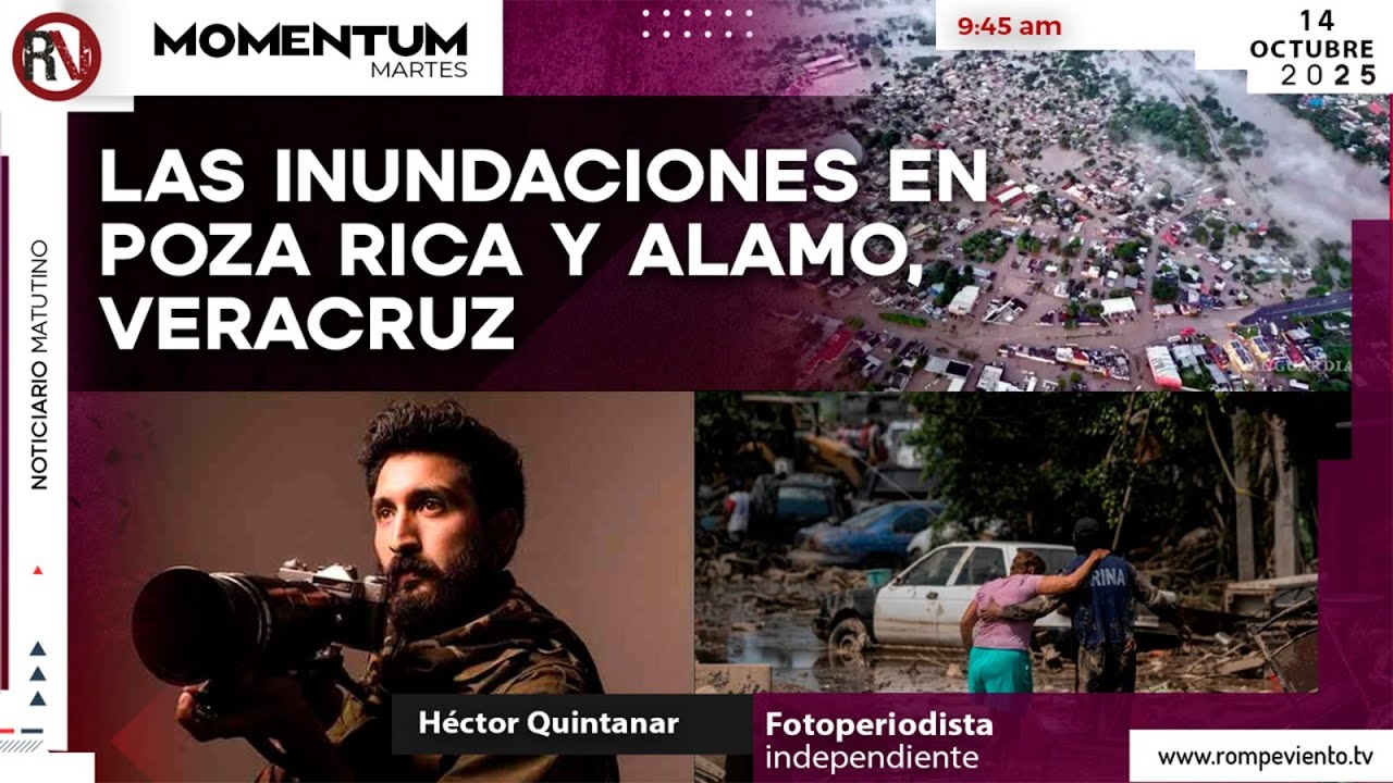 Las inundaciones en Poza Rica y Alamo, Veracruz | Héctor Quintanar, Fotoperiodista independiente
