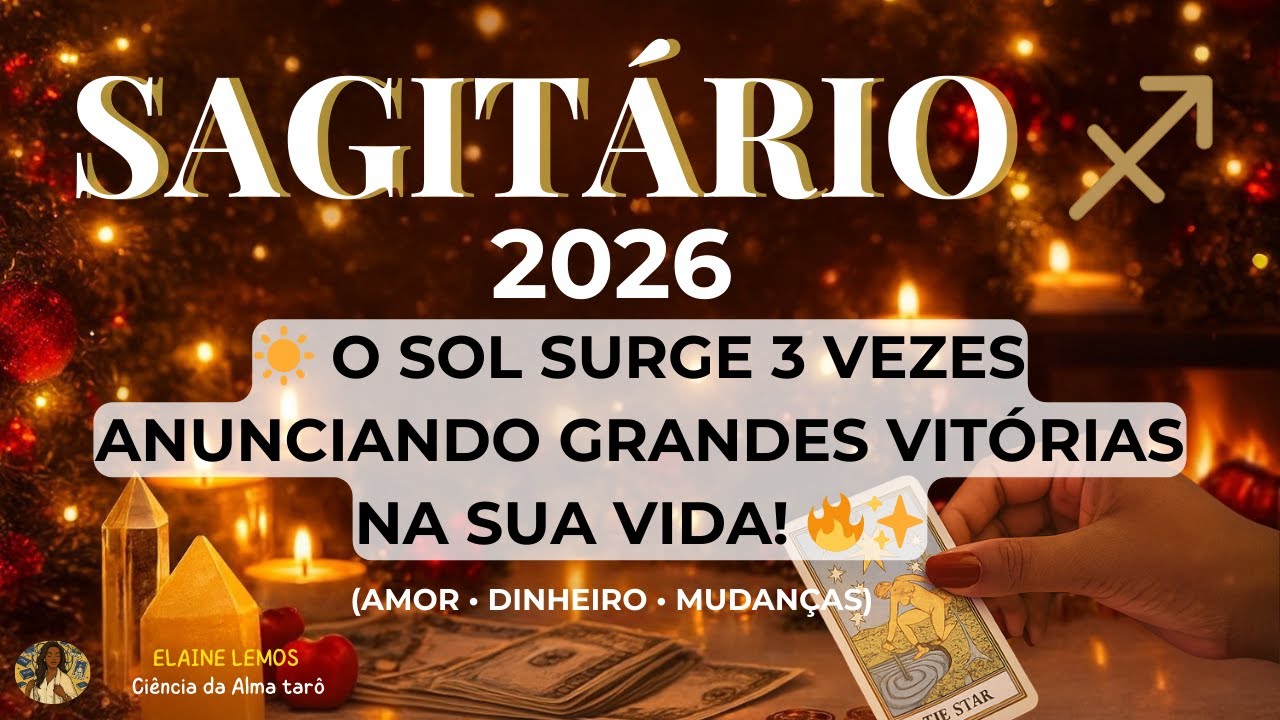 ♐SAGITÁRIO — 2026 ☀️ O SOL APARECE 3 VEZES ANUNCIANDO UMA VIRADA DE VITÓRIAS NA SUA VIDA! 🔥✨