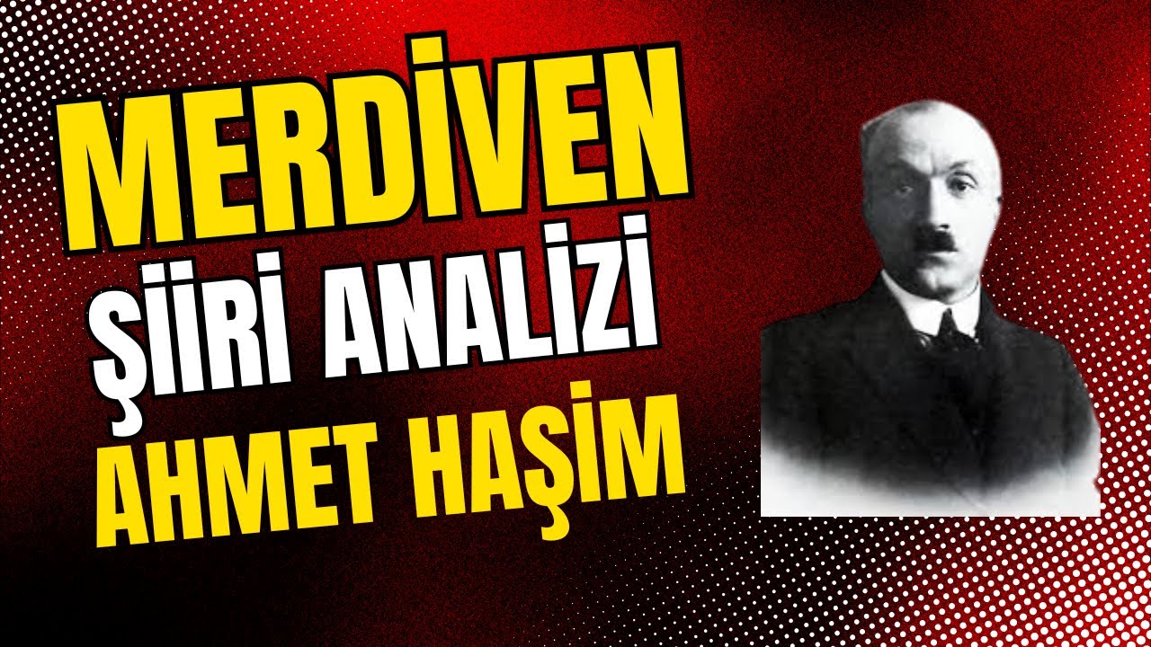 10 Dakikada Merdiven Şiiri Yorumlama - Ahmet Haşim