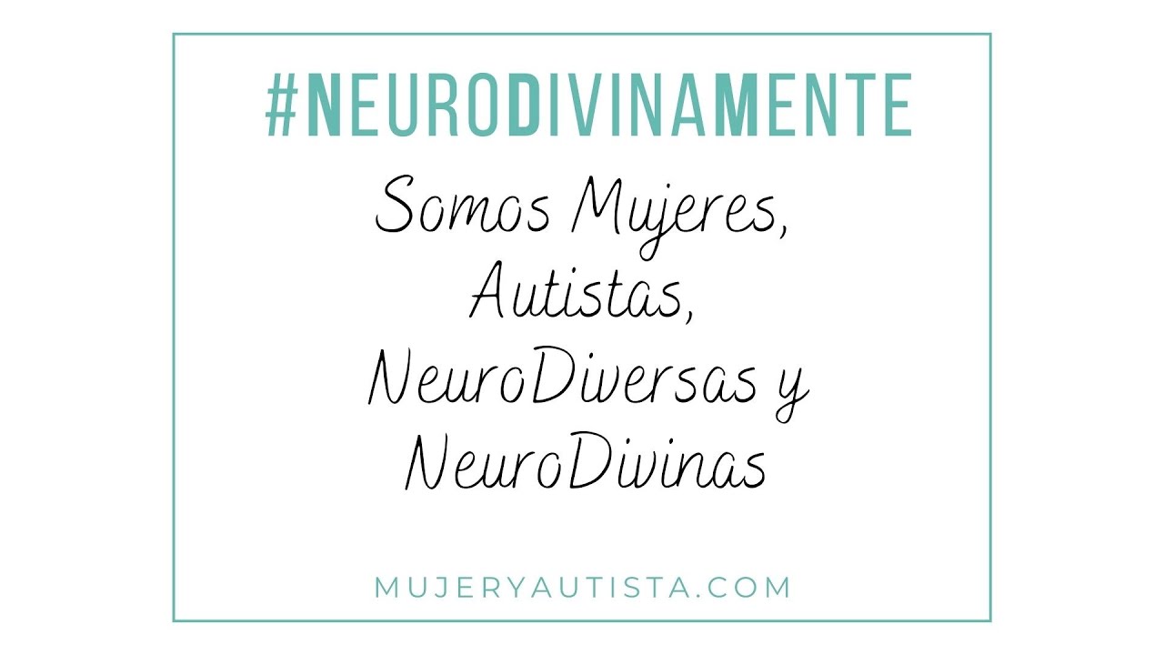 Somos mujeres, somos autistas y tenemos mucho que decir.