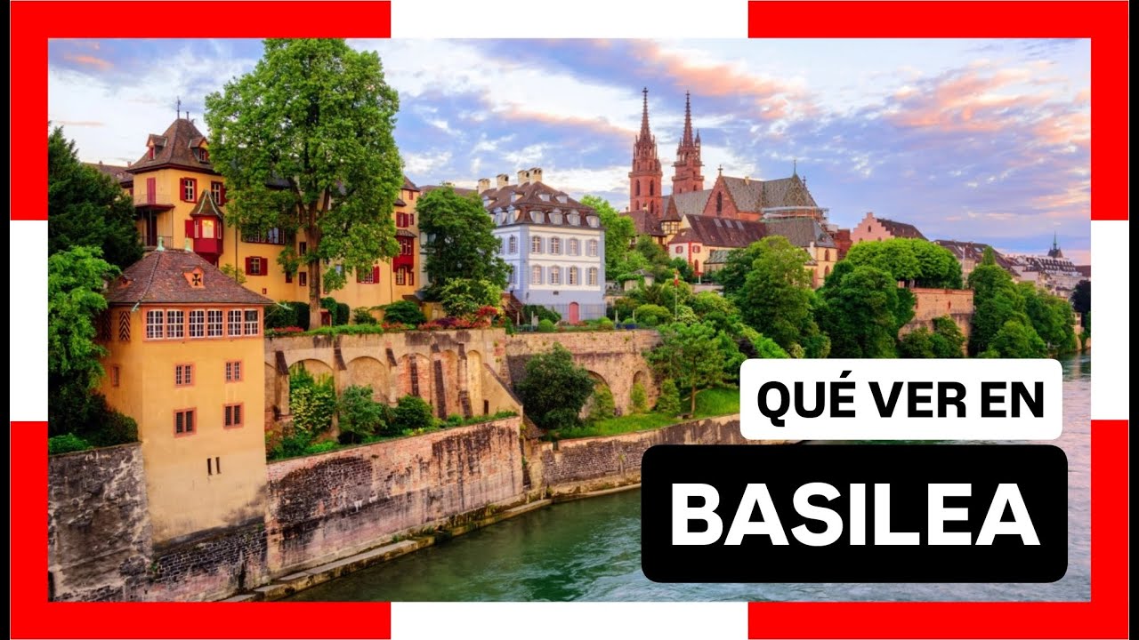 GU&Iacute;A COMPLETA ▶ Qu&eacute; ver en la CIUDAD de BASILEA / BASEL (SUIZA) 🇨🇭 🌏 Turismo, viajar a Suiza