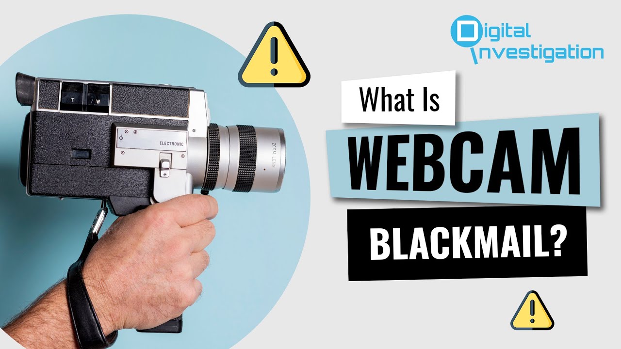 What Is Webcam Blackmail