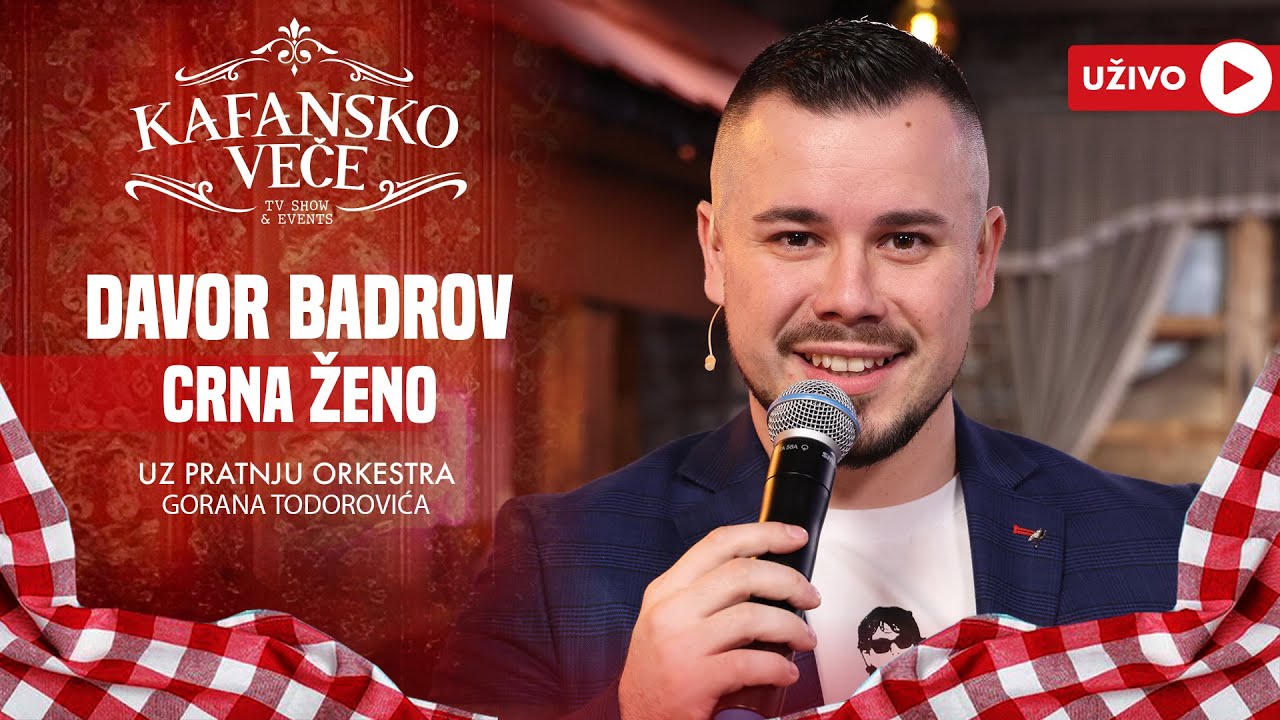 DAVOR BADROV - CRNA ZENO | UZIVO | (ORK.GORAN TODOROVIC) | 2024 | KAFANSKO VECE