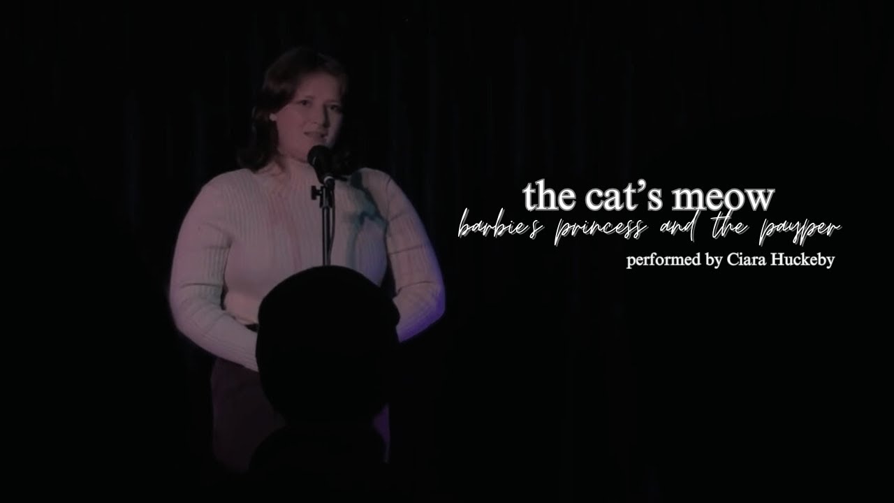 The Cat’s Meow — Barbie’s Princess and the Pauper (Performed by Ciara Huckeby)