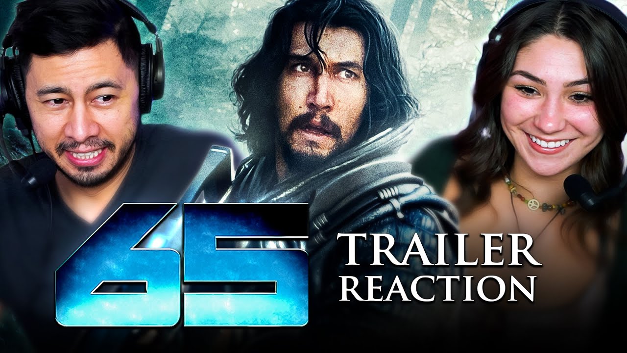 65 New Trailer REACTION! | Adam Driver Dinosaur Horror Movie!