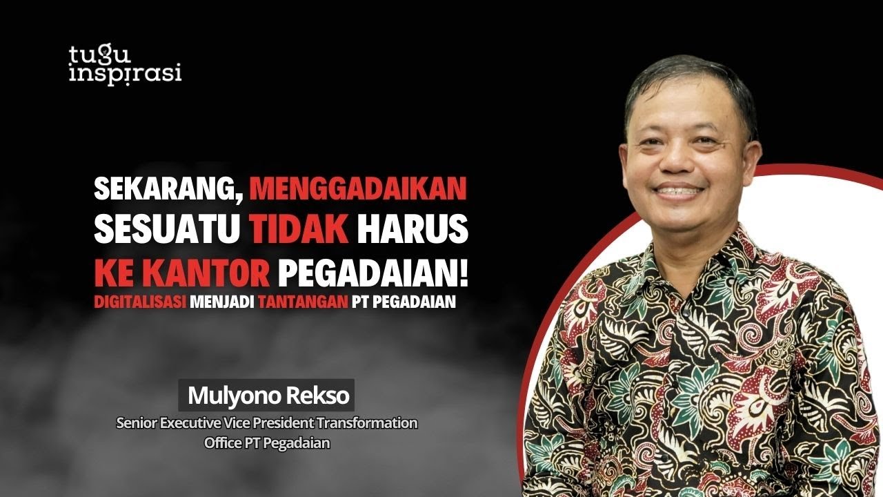 Belajar 3 SKS Soal Transformasi Perusahaan dengan Chief Transformasi Office PT Pegadaian Mulyono