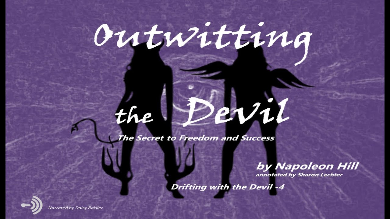 Outwitting the Devil by Napoleon Hill - Drifting with the Devil