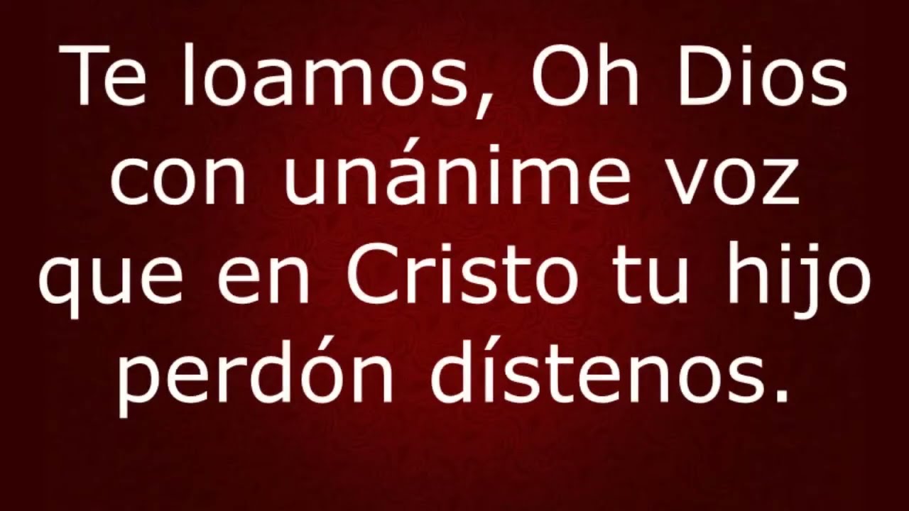 Himno No.3: Te loamos oh Dios - Himnario Corazón y Vida