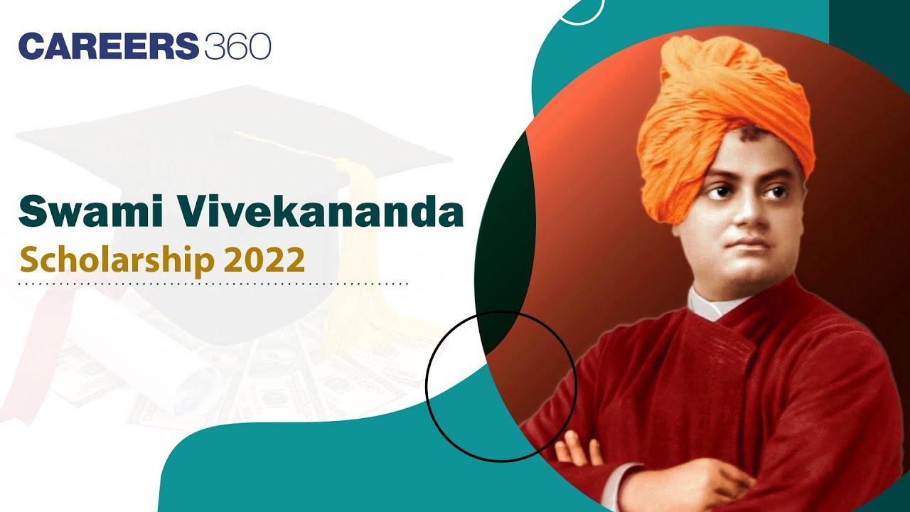 Swami Vivekananda Scholarship 2022: Application Process, Eligibility | All about SVMCM Scholarship