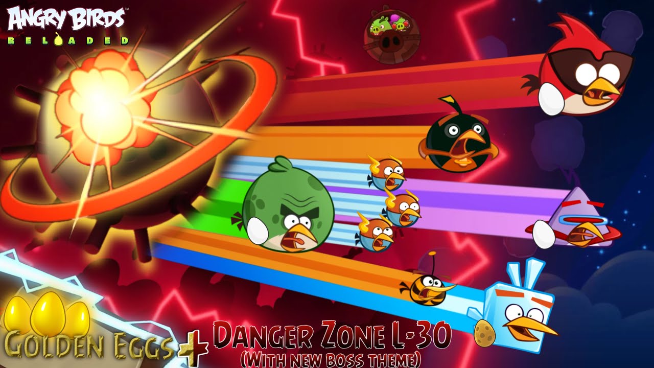 Angry Birds Reloaded Danger Zone L-30 (With New Boss Theme) & All Golden Eggs