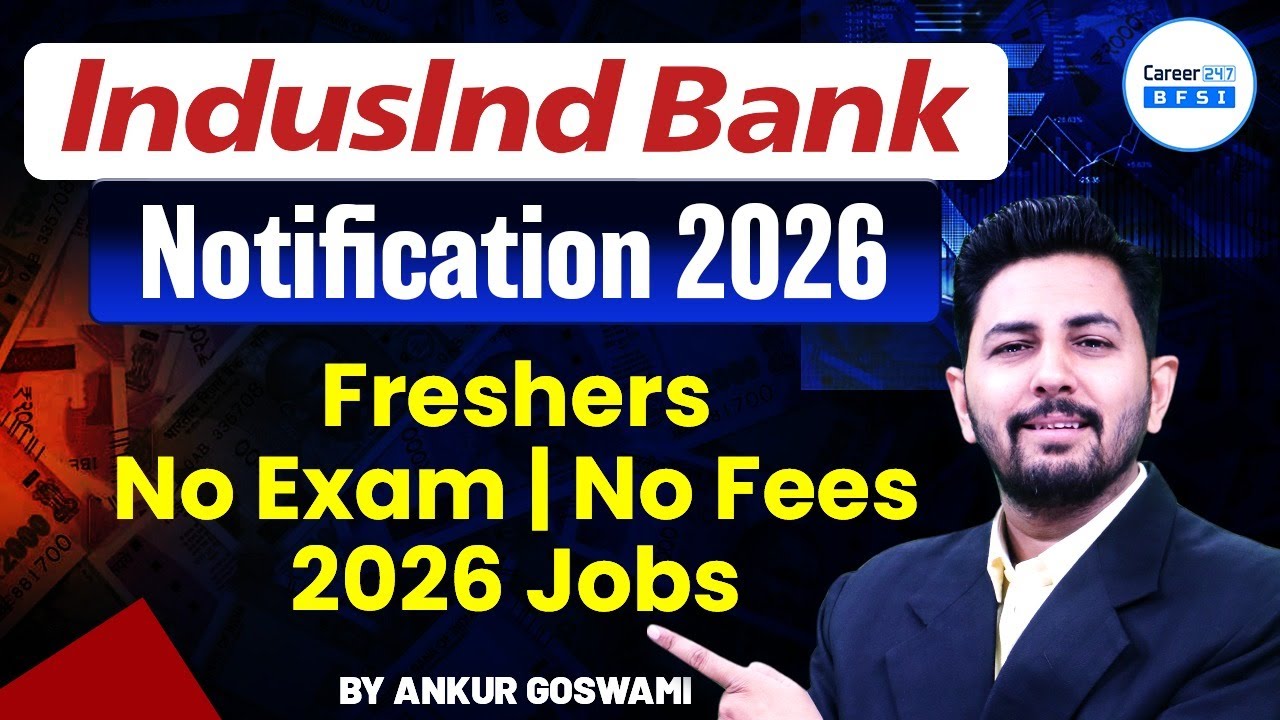 IndusInd Bank Notification 2026 | Freshers Jobs | No Exam | No Fees | Banking Career