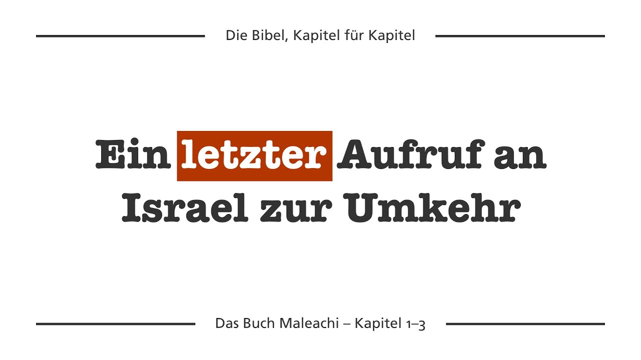Maleachi – Gottes Liebe zu Israel; die Ankündigung von Johannes dem Täufer