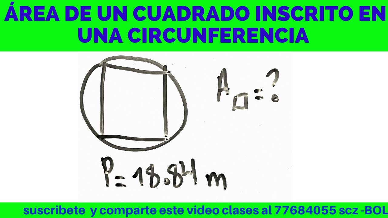 EL AREA EN m2 DEL CUADRADO INSCRITO EN UNA CIRCUNFERENCIA DE LONGITUD 18.84m ES
