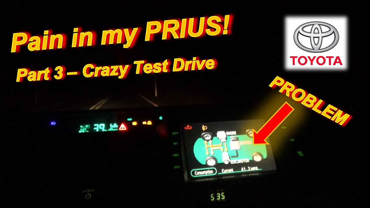 Pain in my PRIUS! (Part 3 -CRAZY Test Drive...)