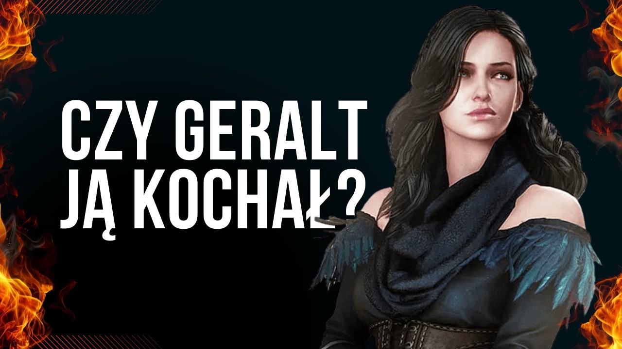 Czy Geralt kochał Yennefer?