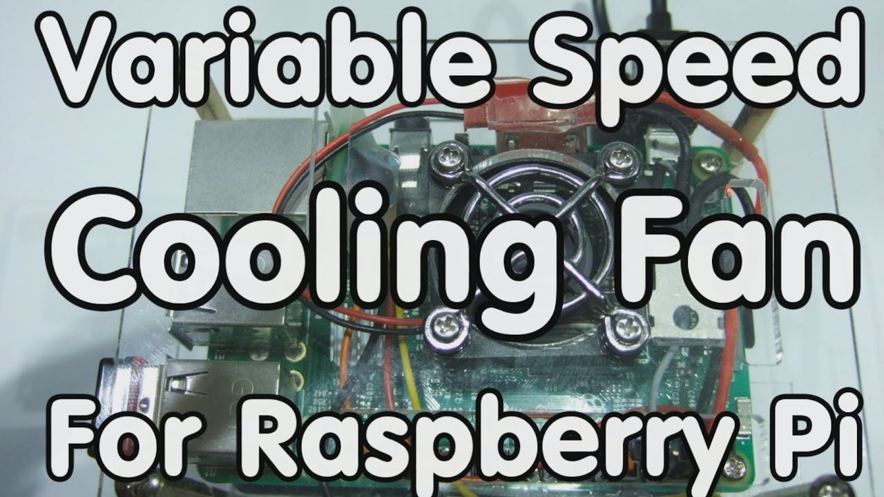 #138 Variable Speed Cooling Fan for Raspberry Pi using PWM and PID controller
