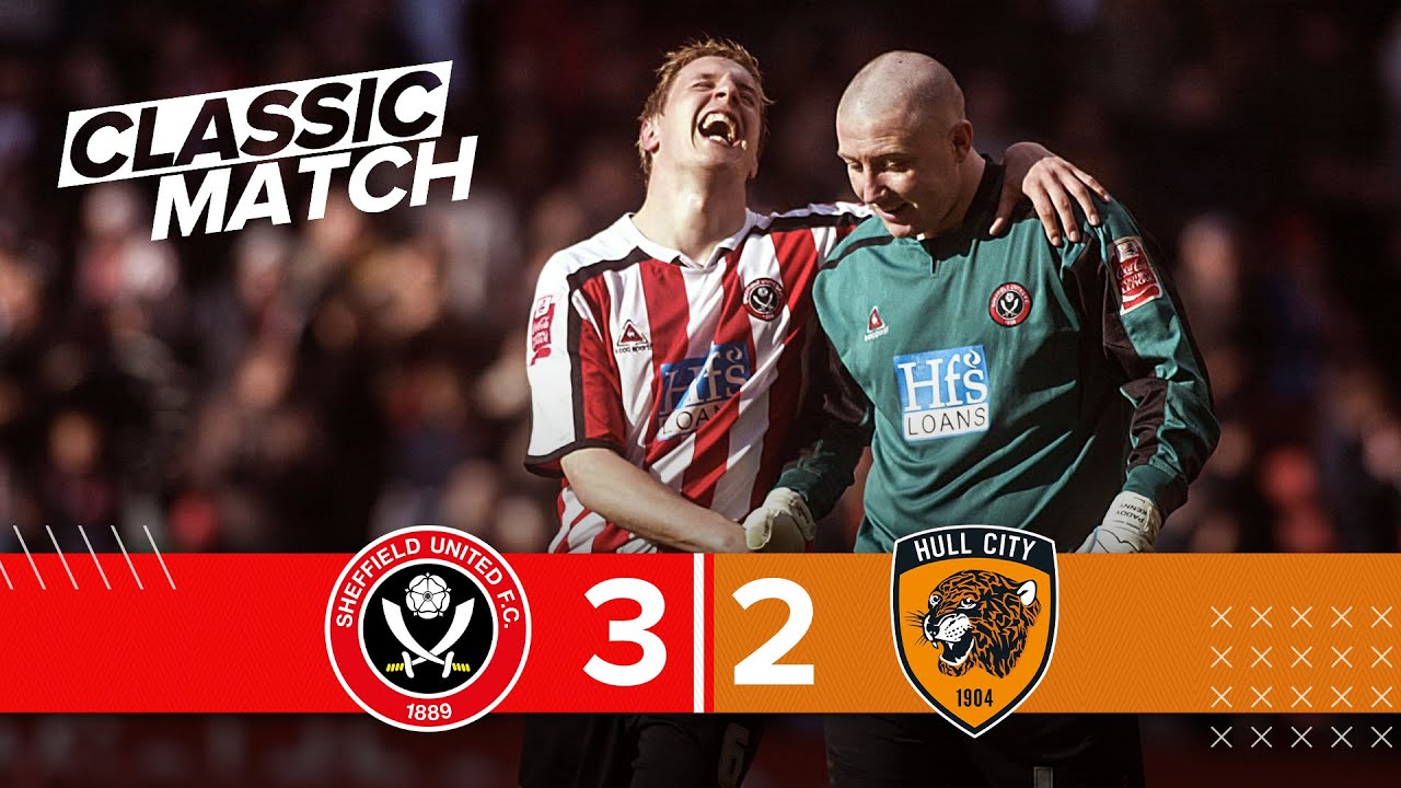 Sheffield United 3-2 Hull City | Classic Match 2005/06