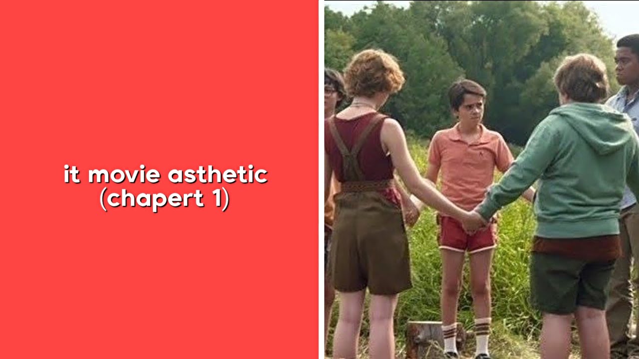 it movie asthetic (chapert 1) twixtor scenespacks